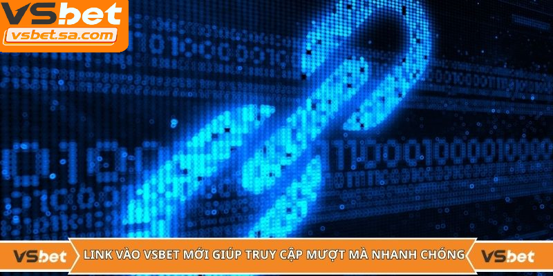 Truy cập đúng link vsbet mới nhất để bảo vệ tài khoản và tránh bị giả mạo